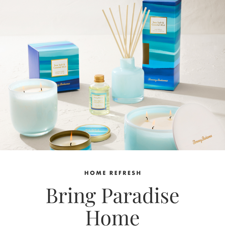 Home Refresh- Bring Paradise Home