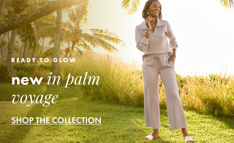 New in Palm Voyage - Shop the Collection