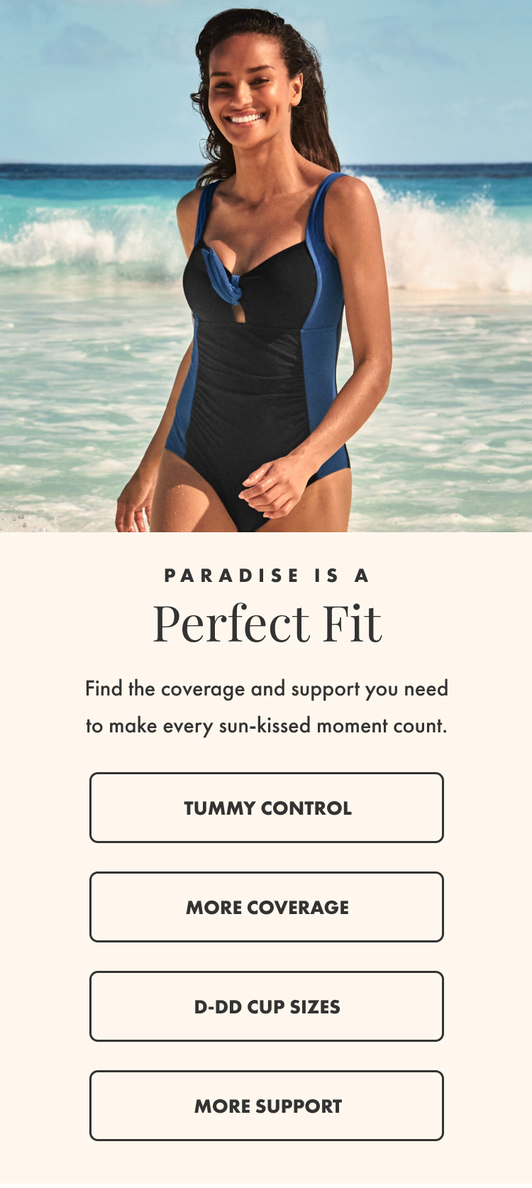 Paradise Is A Perfect Fit - Tummy Control, More Coverage, D-DD Cup Sizes & More Support
